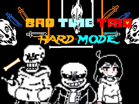 Bad time trio HARD-MODE