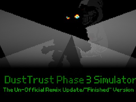 (Revamped) DustTrust Phase 3 Simulator REMIX Version