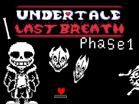 Last Breath sans Phase 1 [fangame]