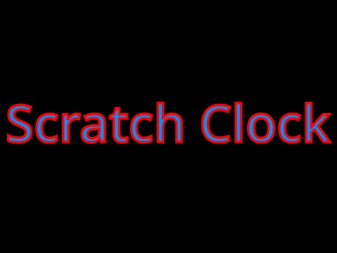Scratch Clock