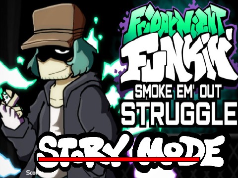 Smoke em out struggle (story mode)