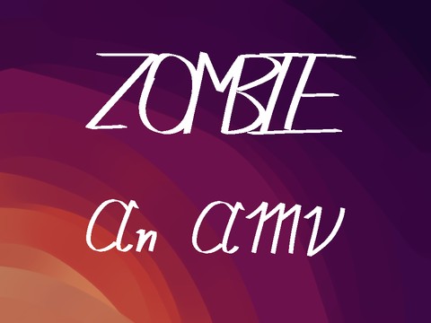 Zombie AMV (TAG VIII Entry)