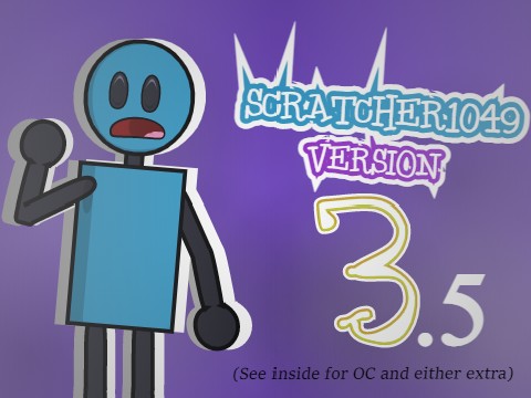 Scratcher1049 Version 2.5/3/3.5 + Scratcher's Upgrade