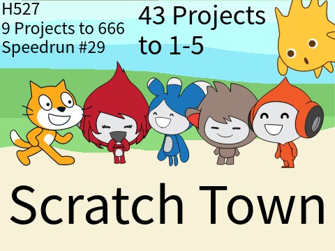 H527 / H Speedrun #29: Scratch Town