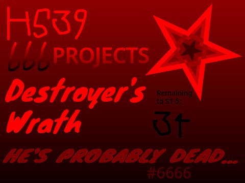 H539 - 666 Projects: Destroyer's Wrath