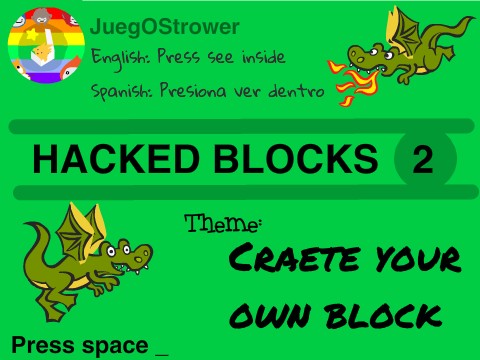 Hacked blocks 2: CREATE YOUR HACKED BLOCK HERE!!!!!!