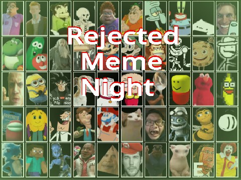 Rejected Meme Night