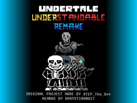 UNDERTALE: Understandable {REMAKE} | W.I.P