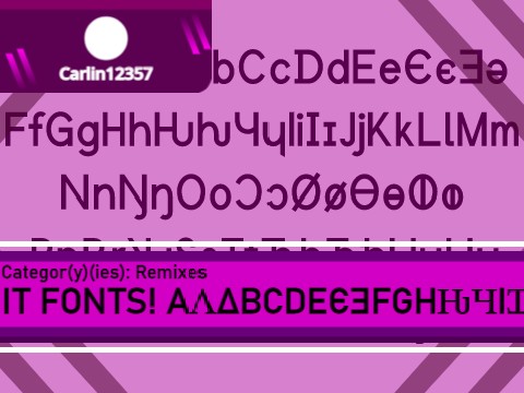 IT FONTS! AɅΔBCDEЄƎFGHǶꞍIꞮJKLMNŊOƆØƟΦPRꓤSTЋЂUɄƜƱVWXYZ fonting