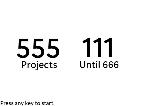 555 Projects!... ...and the 666 project countdown starts.