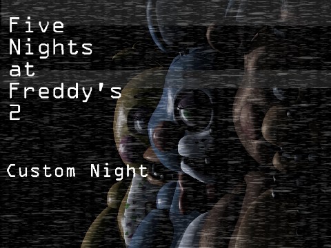 FNaF 2:Custom Night Remastered