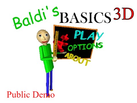 Baldi's Basics 3D (Public Demo)