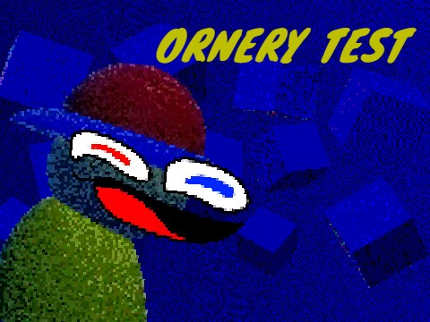 ORNERY TEST