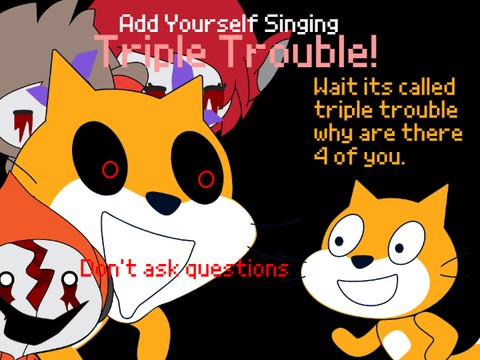 UPDATE Add Yourself Singing Triple Trouble