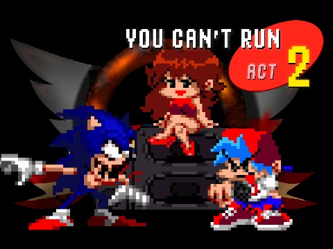 YOU CAN'T RUN: VS Sonic.EXE - Our Sunday Project