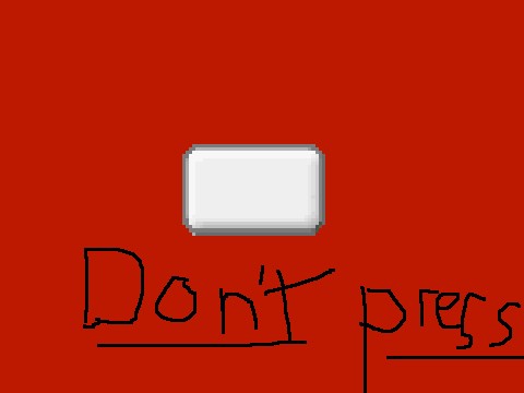 don't press!!
