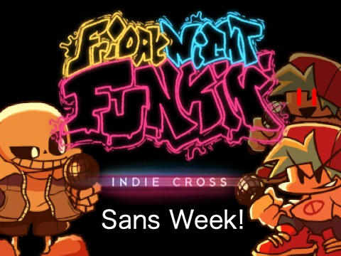 FNF- Indie Cross- Sans Week! - TurboWarp