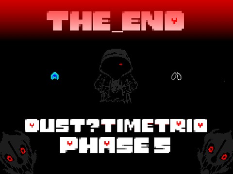 (OLD GAME) (adaptation)DUST ? Time Trio phase 5 [Undertale fangame]