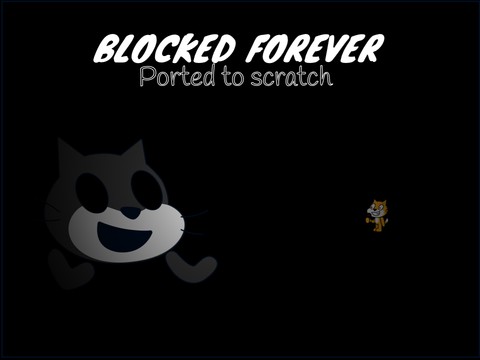 Blocked Forever ported to scratch