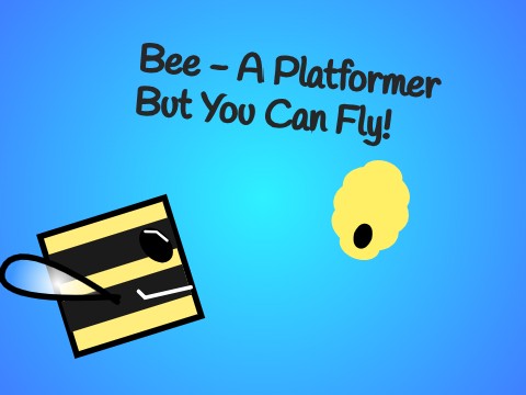 Bee - A Platformer... But You Can Fly! (Mobile Friendly!) #bee #platformer