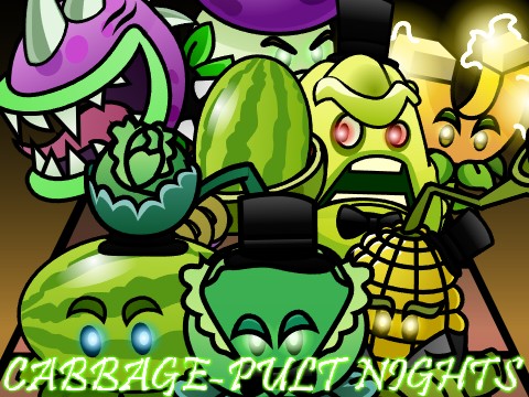 Cabbage-pult Nights (FULL VERSION)