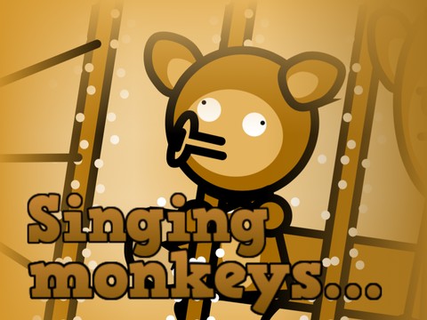 Singing monkeys...