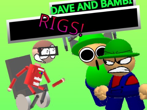 DAVE AND BAMBI RIGS V1.2.1!