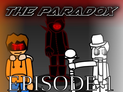 THE PARADOX (REBOOT) EP1 (Unfinished Build)