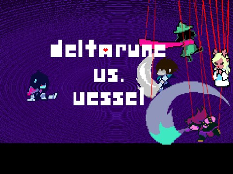 DELTARUNE vs vessel