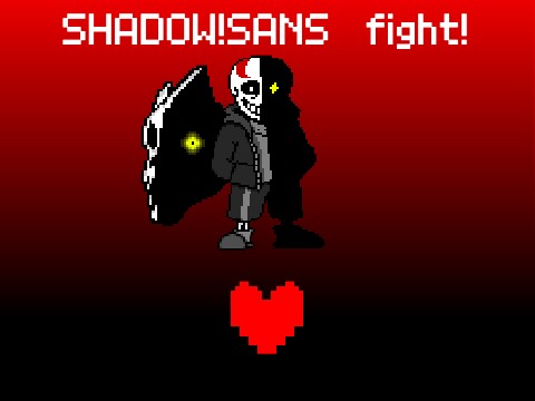 SHADOW!SANS fight!