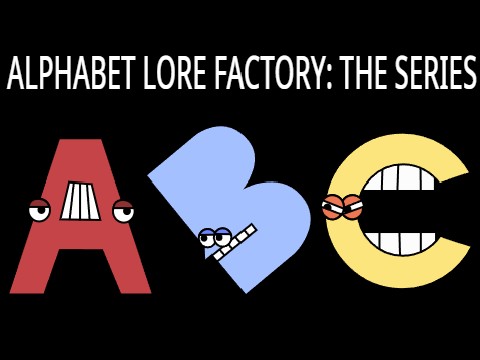 Alphabet Lore Factory Animations