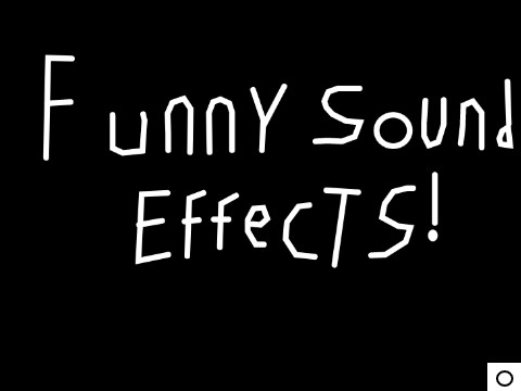Funny Sound Effects! (Over 100 Sounds!)