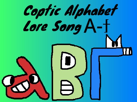Coptic Alphabet Lore Song