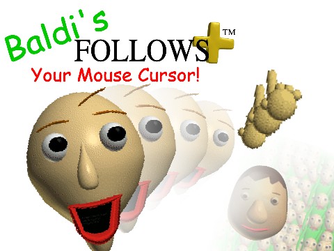 Baldi's Follows Your Cursor Plus