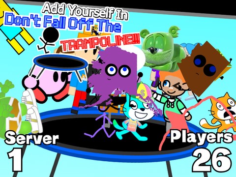 Don't Fall Off The Trampoline! [ Server: 1 | Remix: 11 | Players: 26 ]