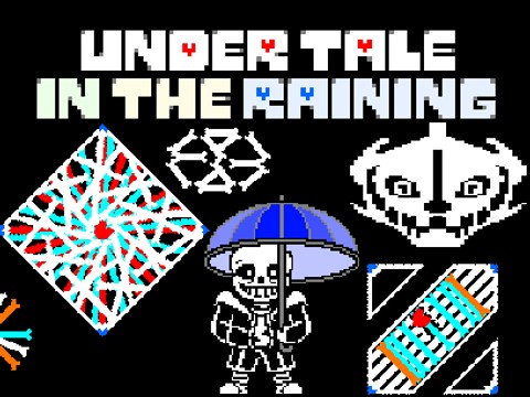 UNDER TALE IN THE RAINING phase1