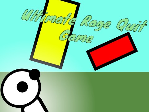 Ultimate Rage Quit Game