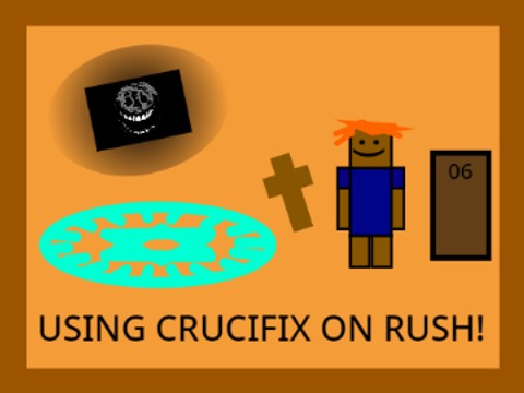 Using crucifix on Rush