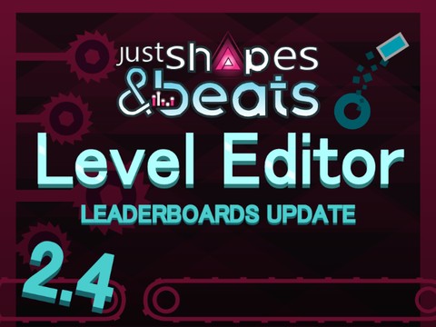 Just Shapes And Beats Level Editor (ᴠᴇʀꜱɪᴏɴ 2.3.1) #games