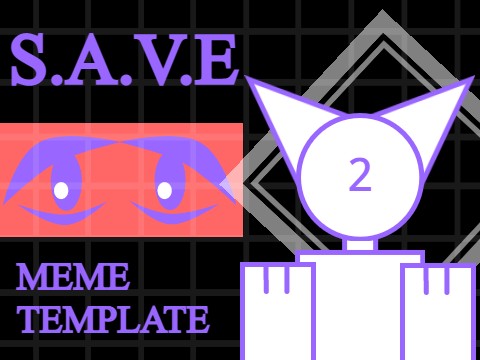 s.a.v.e meme template