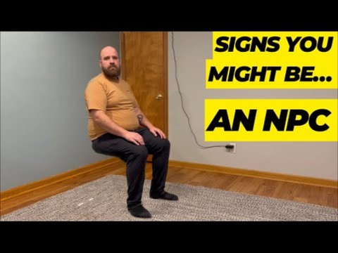 Signs you might be an NPC