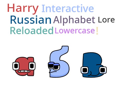 Harry Interactive Russian Alphabet Lore Reloaded Lowercase (V1.3)