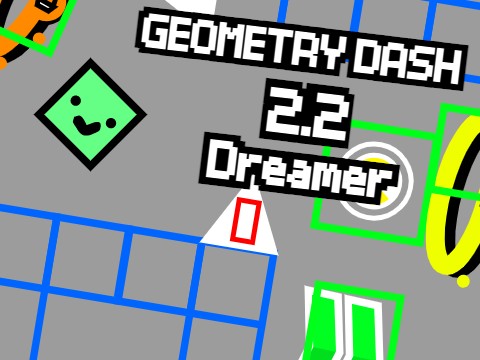 Geometry Dash 2.2 Dreamer