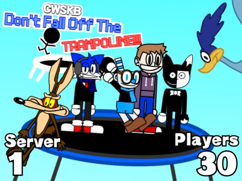 CWSKB: Don't Fall Off The Trampoline! [ Server: 1 | Remix: 3 | Players ...