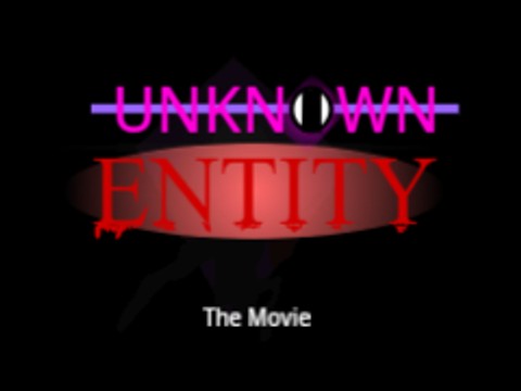 UNKNOWN ENTITY (INTRO)
