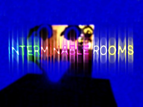 Interminable Rooms (Pre-Recoded)