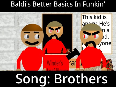 Baldi's Better Basics In Funkin': Brothers