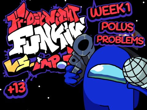 *PLAYABLE* WEEK 1: POLUS PROBLEMS - Friday Night Funkin Vs. Impostor Redo