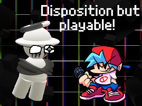 Disposition (Playable)