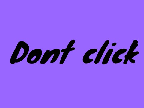 dont click